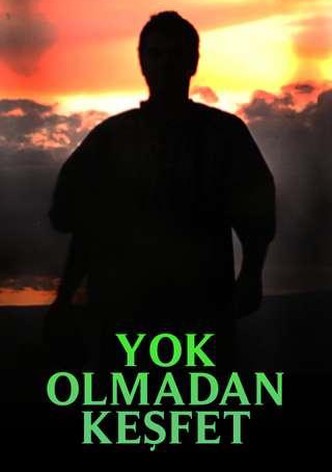 Yok Olmadan Kesfet