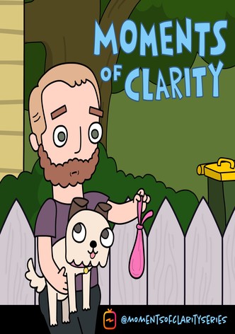Moments of Clarity