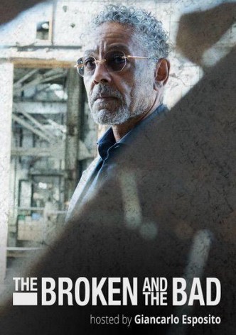 The Broken and the Bad