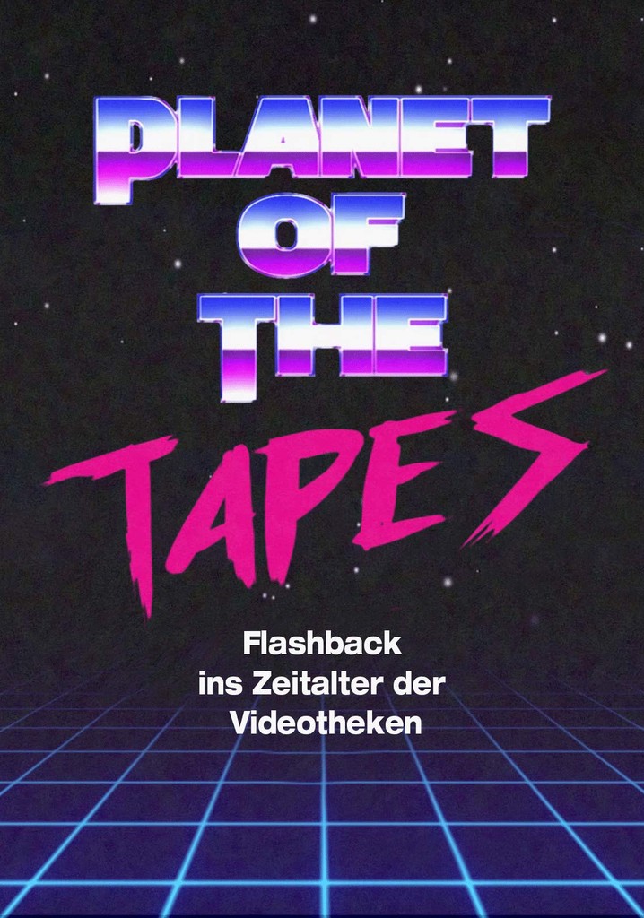 Planet of the Tapes