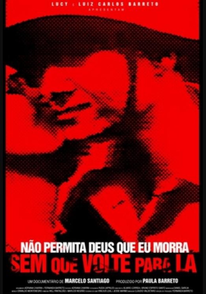 Não Permita Deus Que Eu Morra Sem Que Volte Para Lá