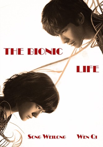 The Bionic Life