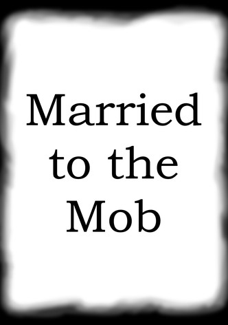 Married to the Mob