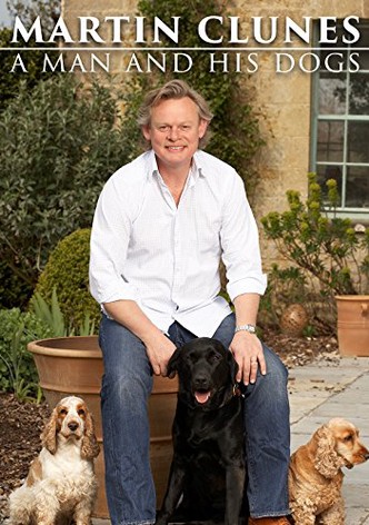 Martin Clunes: A Man and His Dogs