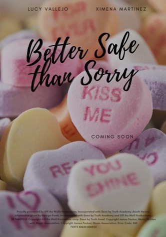Better Safe than Sorry