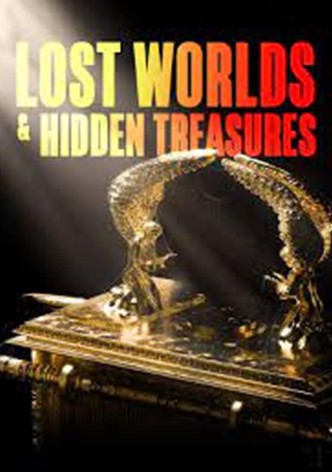 Lost Worlds and Hidden Treasures