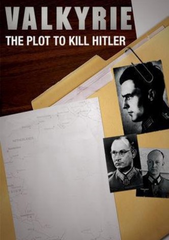 Valkyrie: The Plot to Kill Hitler
