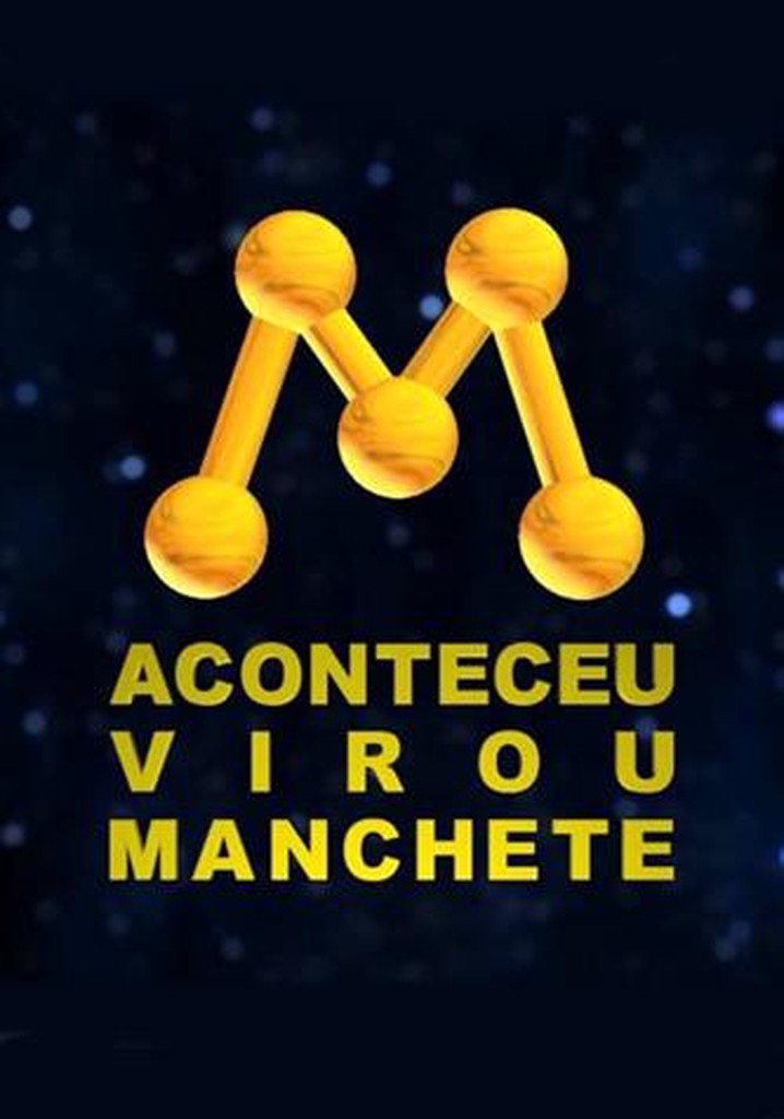 Aconteceu, virou Manchete! A História da Rede Manchete