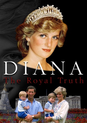 Diana: The Royal Truth