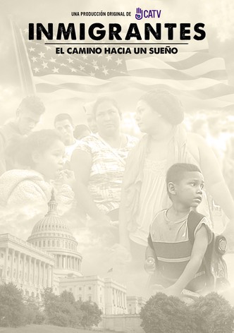Inmigrantes: El camino hacia un sueño