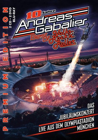 Andreas Gabalier - Best of Volks-Rock'n'Roller - Das Jubiläumskonzert live aus dem Olympiastadion in München