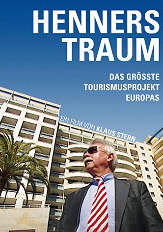 Henners Traum - Das größte Tourismusprojekt Europas