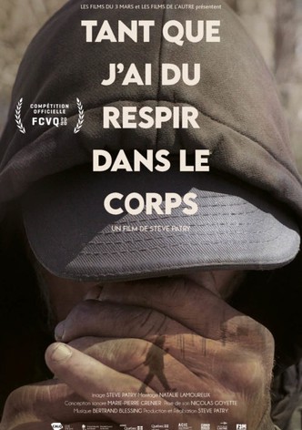 Tant que j'ai du respir dans le corps