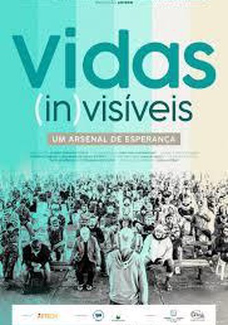 Vidas (in)visíveis – um arsenal de esperança