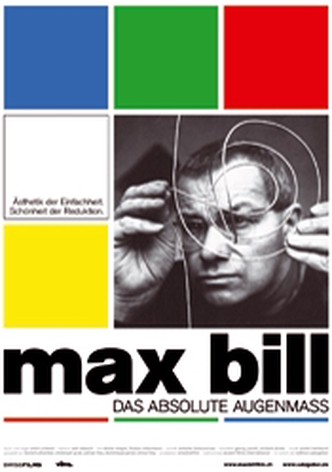 Max Bill: Das absolute Augenmass