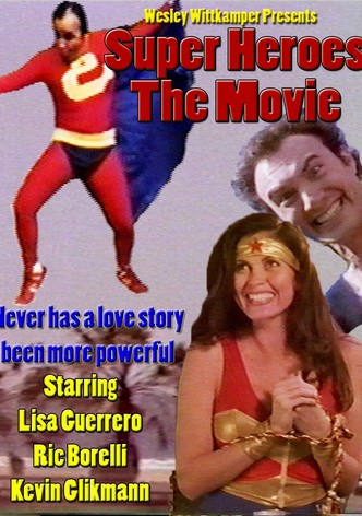 Super Heroes: The Movie