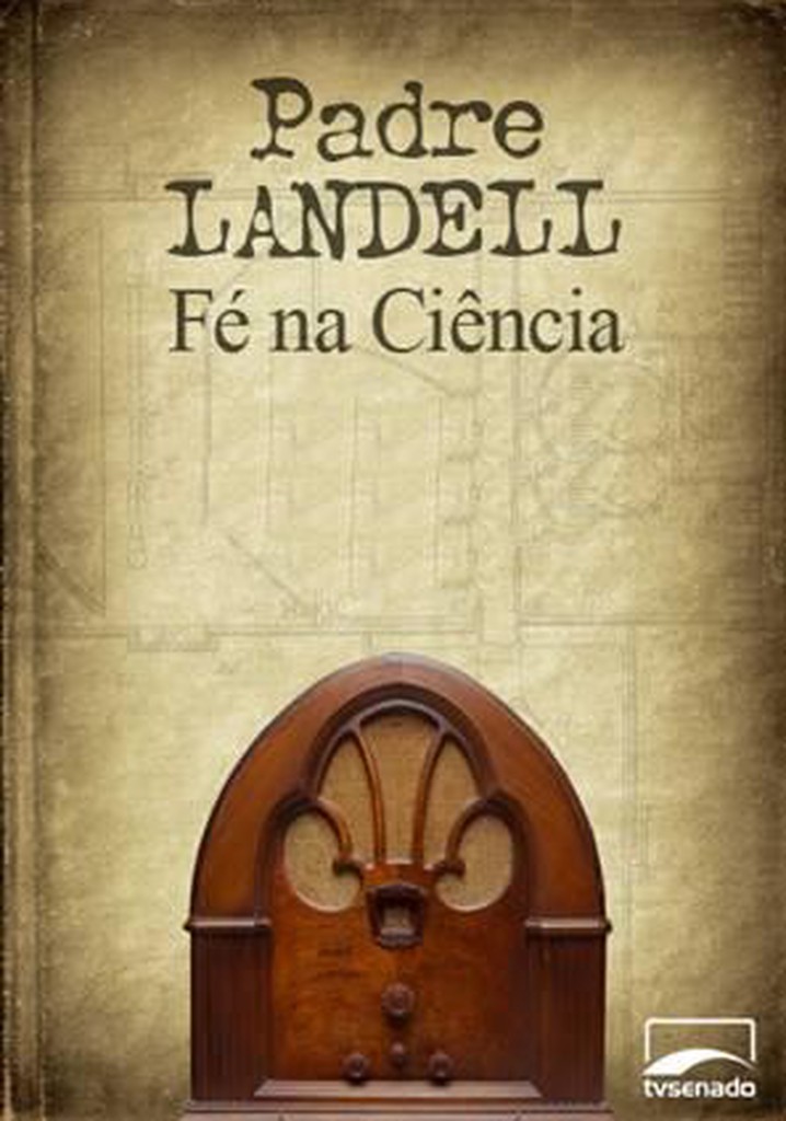 Padre Landell - Fé na ciência