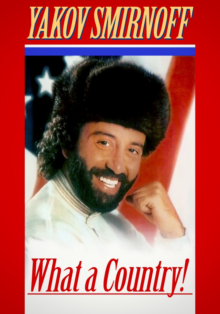 Yakov Smirnoff: What A Country!