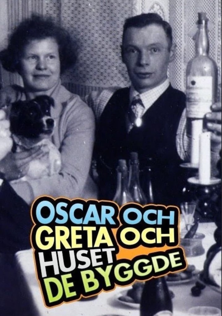 Oscar och Greta och huset dom byggde