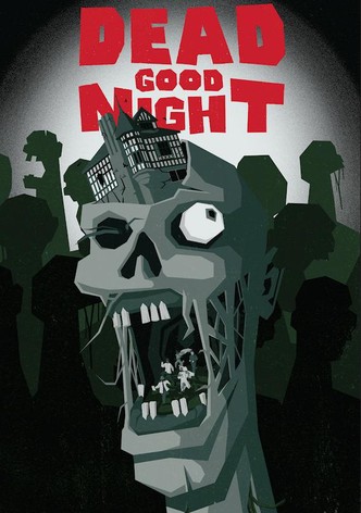 Dead Good Night