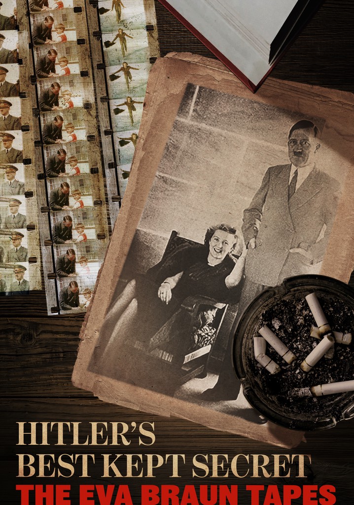 Hitler's Best Kept Secret: The Eva Braun Tapes