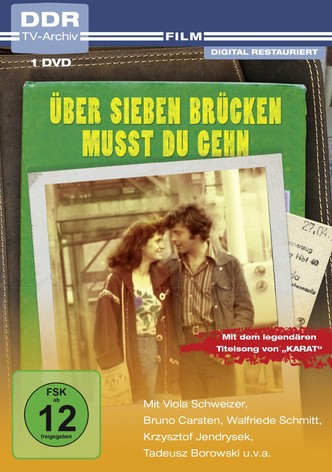 Über sieben Brücken mußt du geh'n