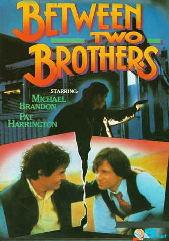 Between Two Brothers