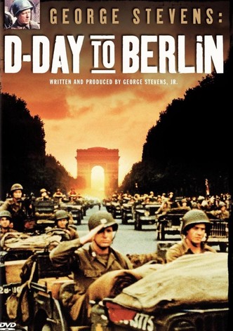 George Stevens: D-Day to Berlin