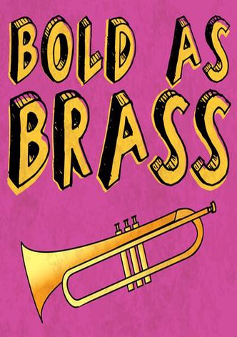 Bold As Brass
