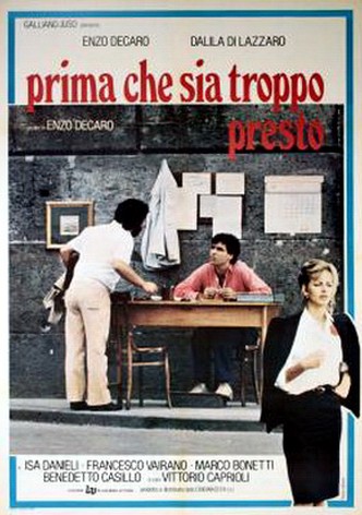 Prima che sia troppo presto