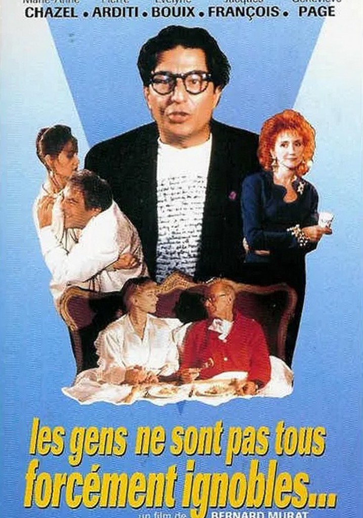 Les gens ne sont pas forcément ignobles