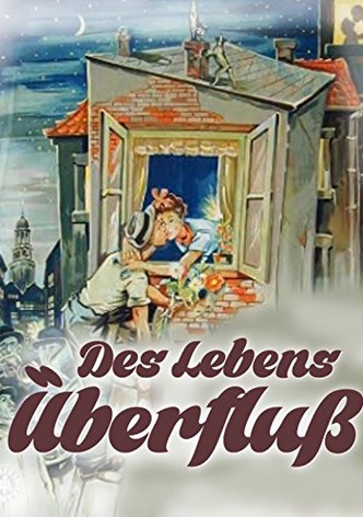 Des Lebens Überfluß