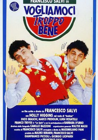 Vogliamoci troppo bene