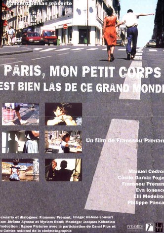 Paris, My Little Body Is Very Tired of This Big World