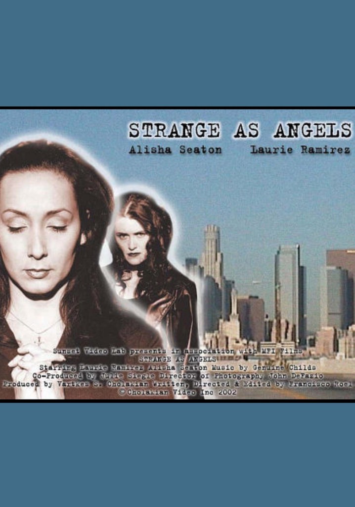 Strange as Angels