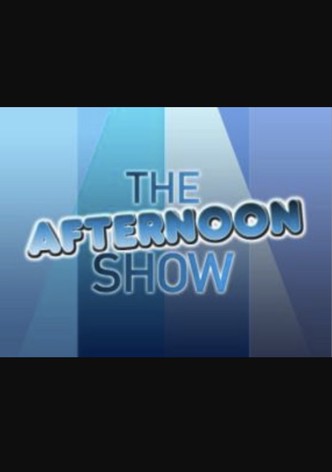 The Afternoon Show