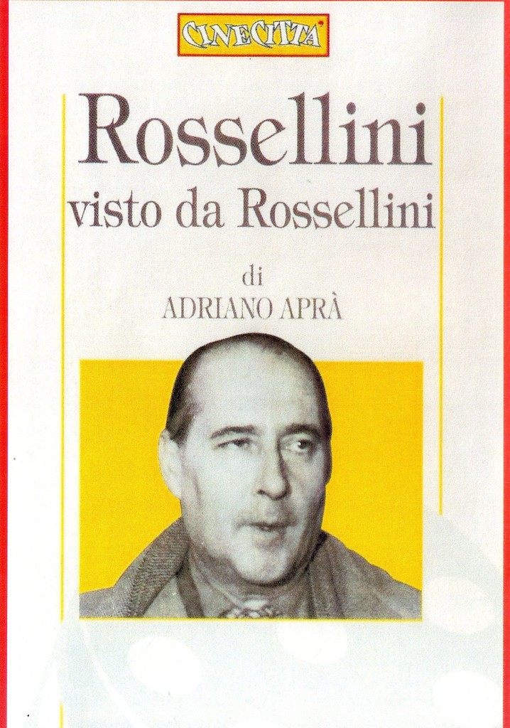 Rossellini Through His Own Eyes