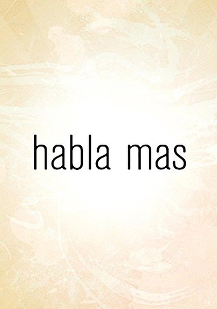 Habla más