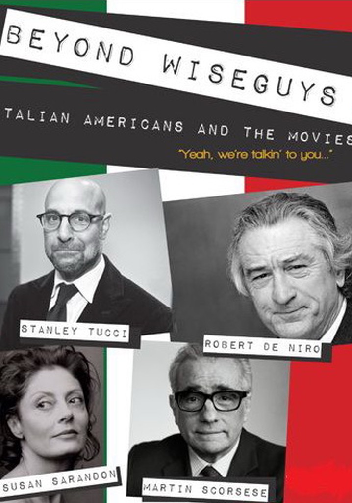 Beyond Wiseguys: Italian Americans & the Movies