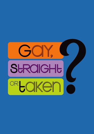 Gay, Straight or Taken?