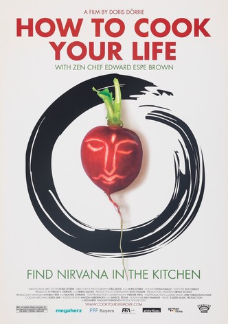 How to Cook Your Life