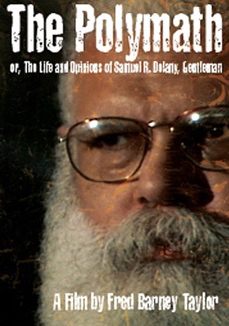 The Polymath, or The Life and Opinions of Samuel R. Delany, Gentleman