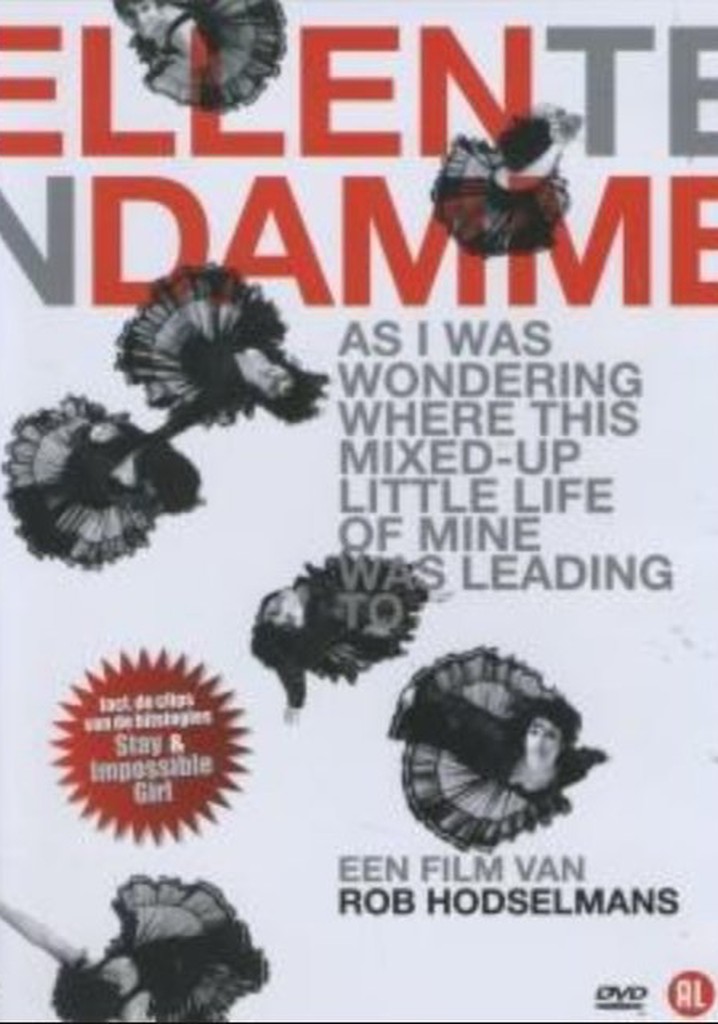 Ellen ten Damme: As I Was Wondering Where This Mixed-up Little Life of Mine Was Leading To