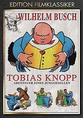 Tobias Knopp, Abenteuer eines Junggesellen