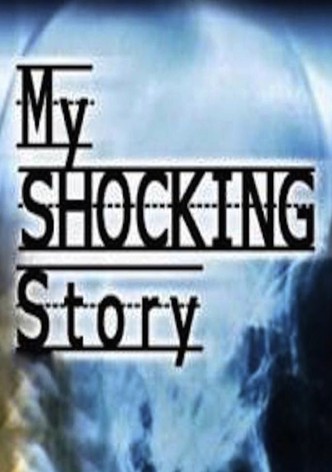 My Shocking Story