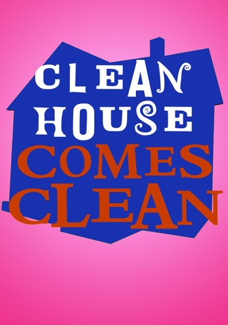 Clean House Comes Clean