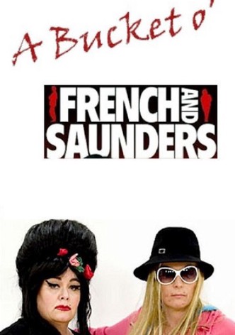 A Bucket O' French and Saunders