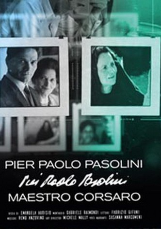Pier Paolo Pasolini maestro corsaro