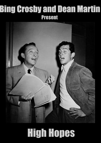 Bing Crosby and Dean Martin Present High Hopes
