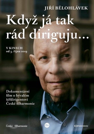 Jirí Belohlávek: Kdyz já tak rád diriguju...